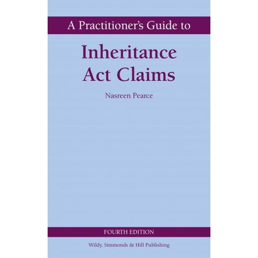 * A Practitioner's Guide to Inheritance Act Claims 4th ed